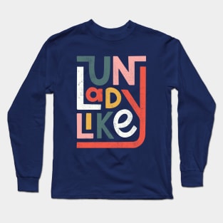 Unladylike 2 Long Sleeve T-Shirt